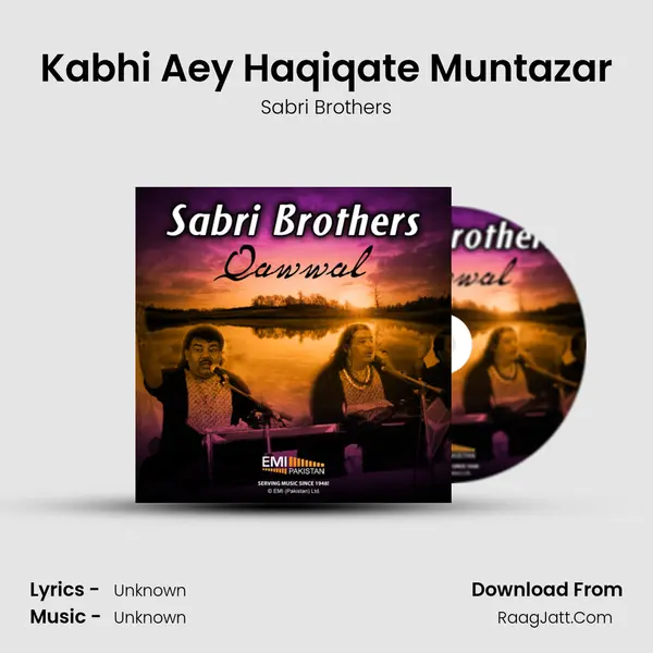 Kabhi Aey Haqiqate Muntazar Song mp3 | Sabri Brothers