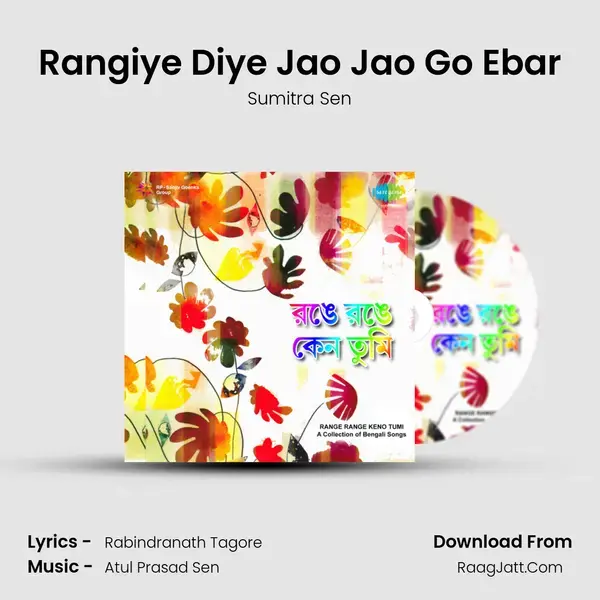 Rangiye Diye Jao Jao Go Ebar Song mp3 | Sumitra Sen