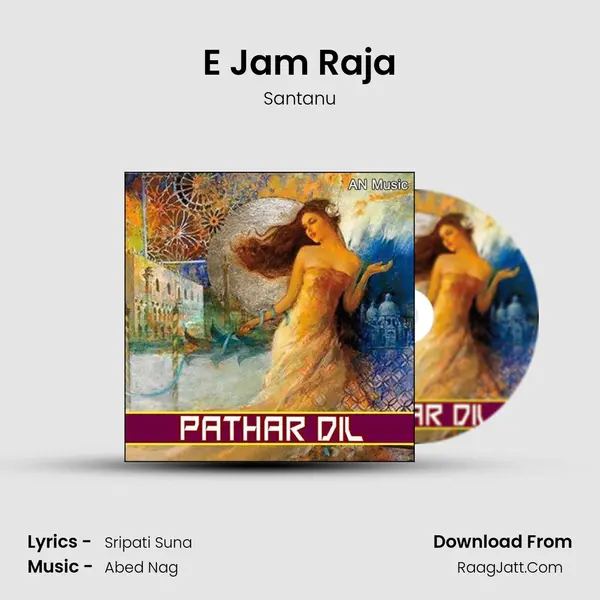 E Jam Raja Song mp3 | Santanu