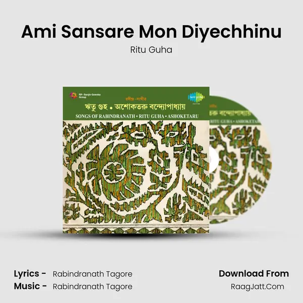 Ami Sansare Mon Diyechhinu Song mp3 | Ritu Guha