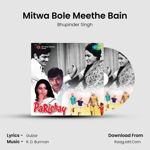 Mitwa Bole Meethe Bain Song mp3 | Bhupinder Singh