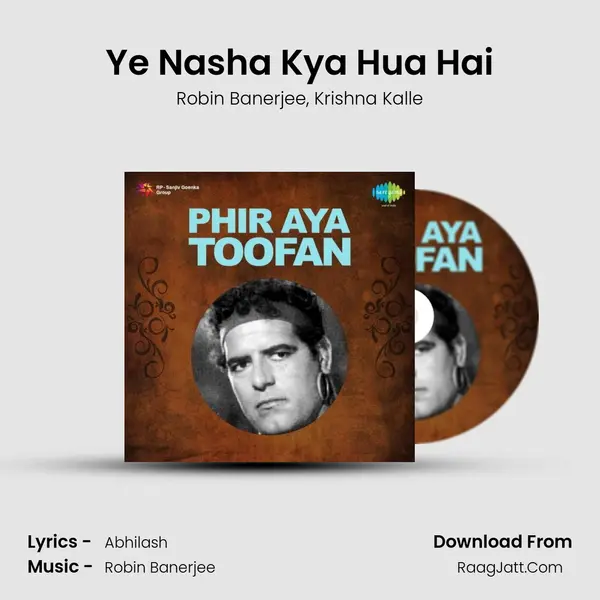 Ye Nasha Kya Hua Hai Song mp3 | Robin Banerjee