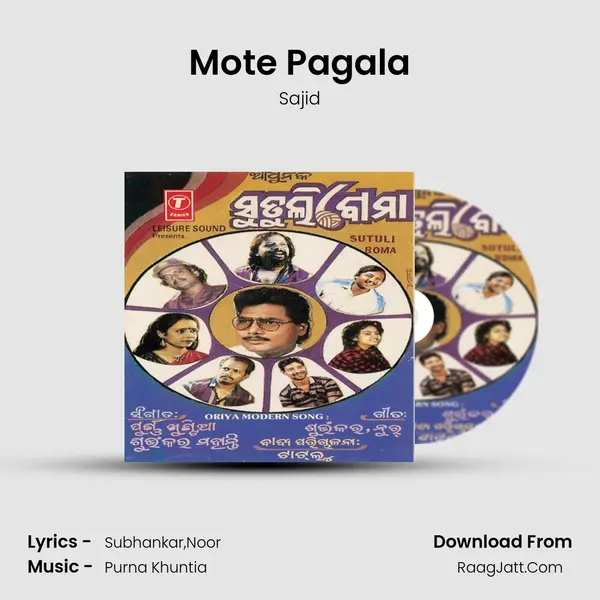 Mote Pagala Song mp3 | Sajid