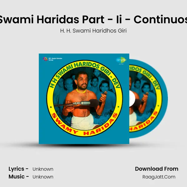 Swami Haridas Part - Ii - Continuos mp3 song