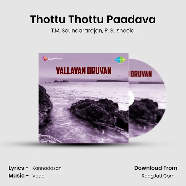 Thottu Thottu Paadava Song mp3 | T.M. Soundararajan