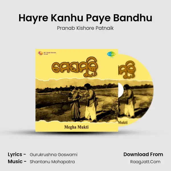 Hayre Kanhu Paye Bandhu mp3 song