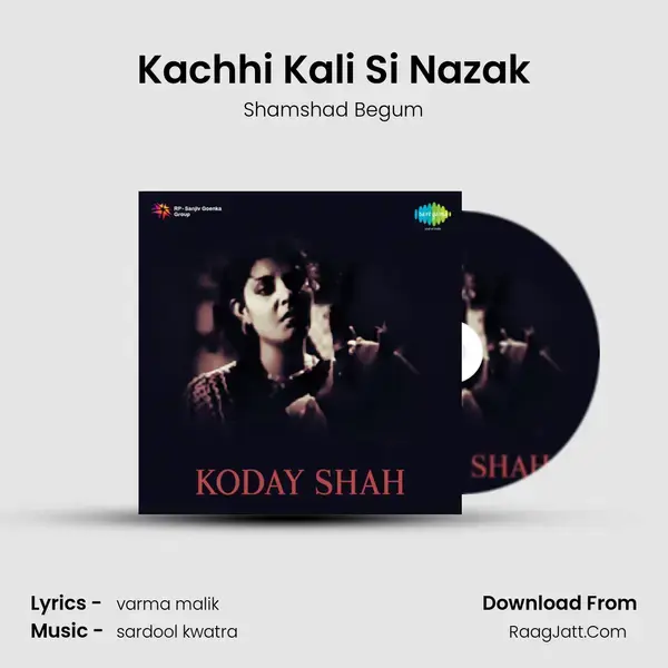 Kachhi Kali Si Nazak Song mp3 | Shamshad Begum