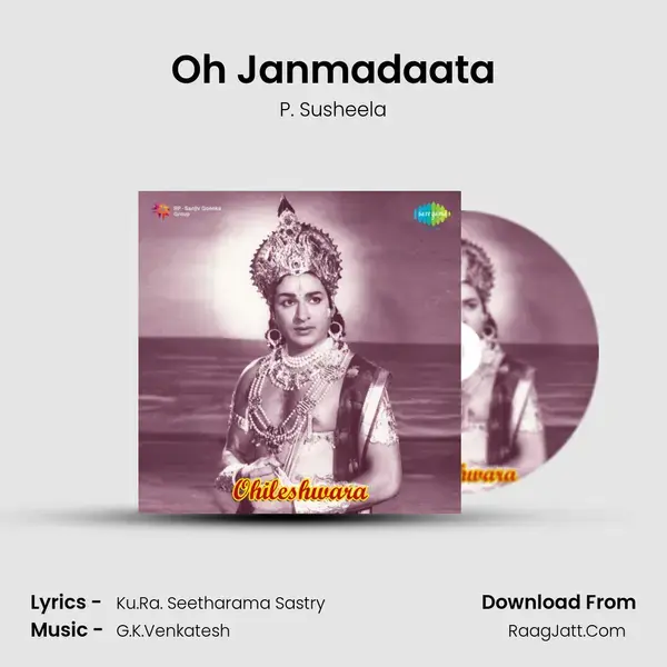 Oh Janmadaata Song mp3 | P. Susheela