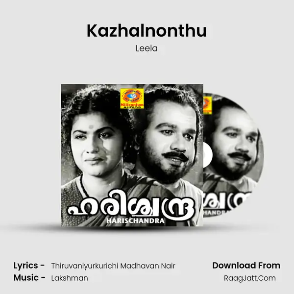 Kazhalnonthu Song mp3 | Leela