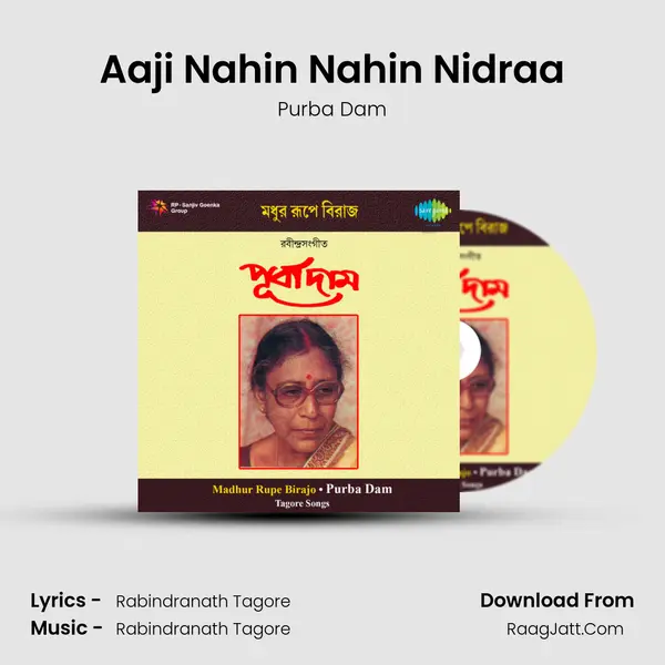 Aaji Nahin Nahin Nidraa Song mp3 | Purba Dam