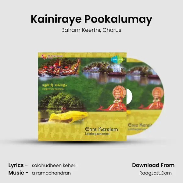 Kainiraye Pookalumay Song mp3 | Balram Keerthi