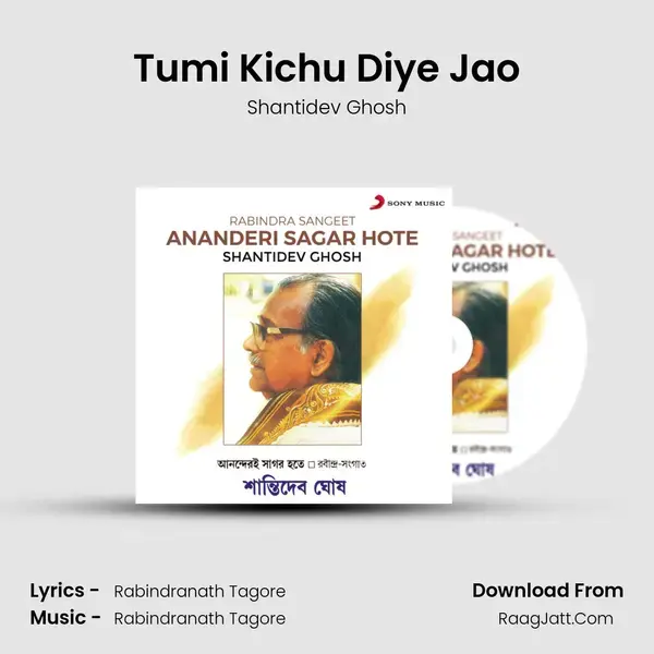 Tumi Kichu Diye Jao Song mp3 | Shantidev Ghosh