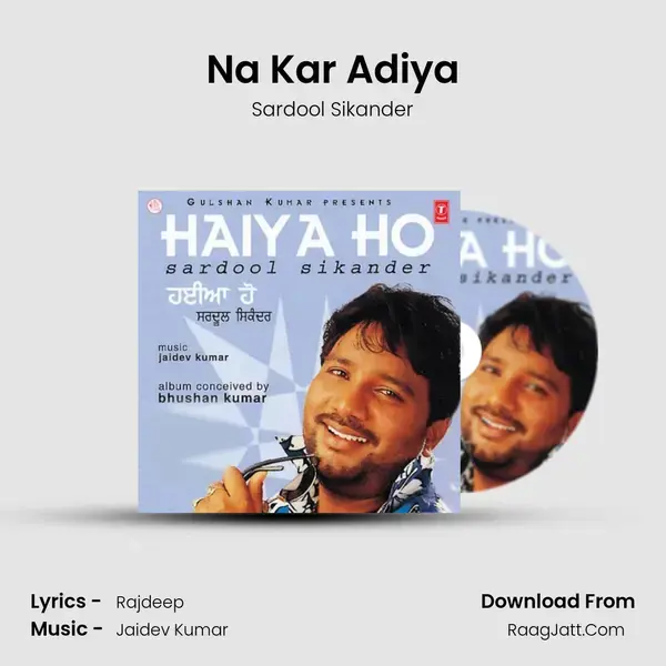 Na Kar Adiya Song mp3 | Sardool Sikander