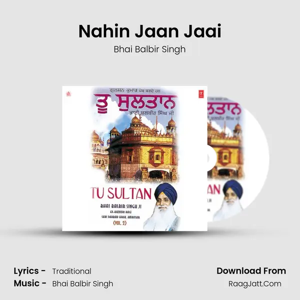 Nahin Jaan Jaai Song mp3 | Bhai Balbir Singh