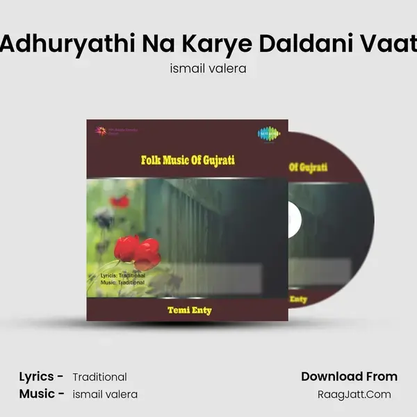 Adhuryathi Na Karye Daldani Vaat mp3 song