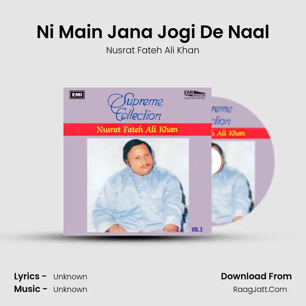 Ni Main Jana Jogi De Naal Song mp3 | Nusrat Fateh Ali Khan