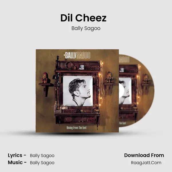 Dil Cheez (My Heart) (Re-Mix) Song mp3 | Bally Sagoo