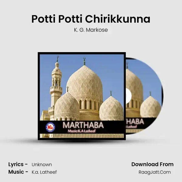 Potti Potti Chirikkunna Song mp3 | K. G. Markose