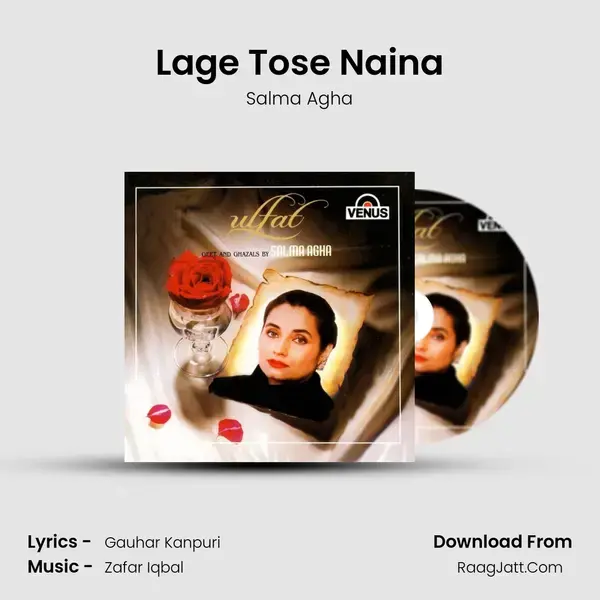 Lage Tose Naina Song mp3 | Salma Agha