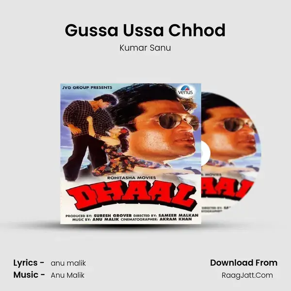 Gussa Ussa Chhod Song mp3 | Kumar Sanu