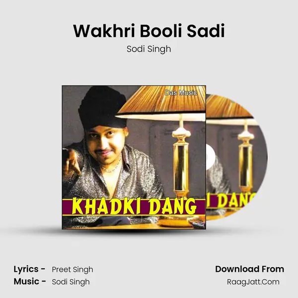 Wakhri Booli Sadi Song mp3 | Sodi Singh