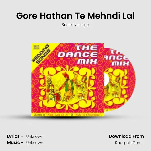 Gore Hathan Te Mehndi Lal Song mp3 | Sneh Nangia