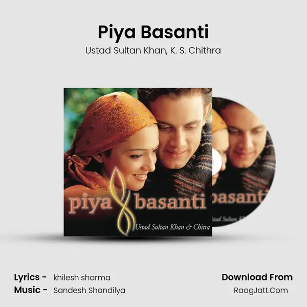 Piya Basanti Song mp3 | Ustad Sultan Khan