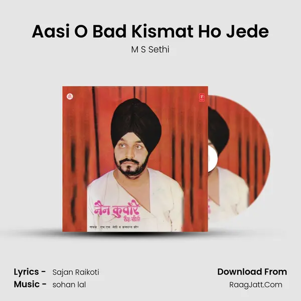 Aasi O Bad Kismat Ho Jede Song mp3 | M S Sethi