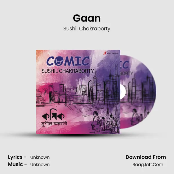 Gaan Song mp3 | Sushil Chakraborty