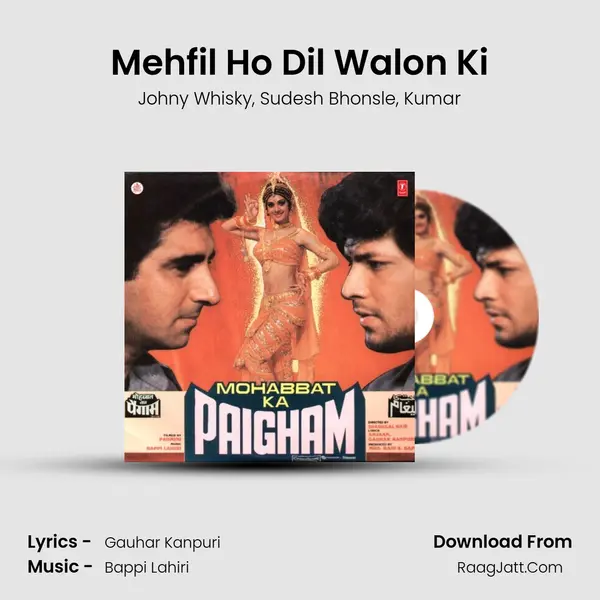 Mehfil Ho Dil Walon Ki Song mp3 | Johny Whisky