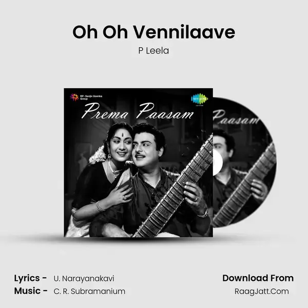 Oh Oh Vennilaave Song mp3 | P Leela