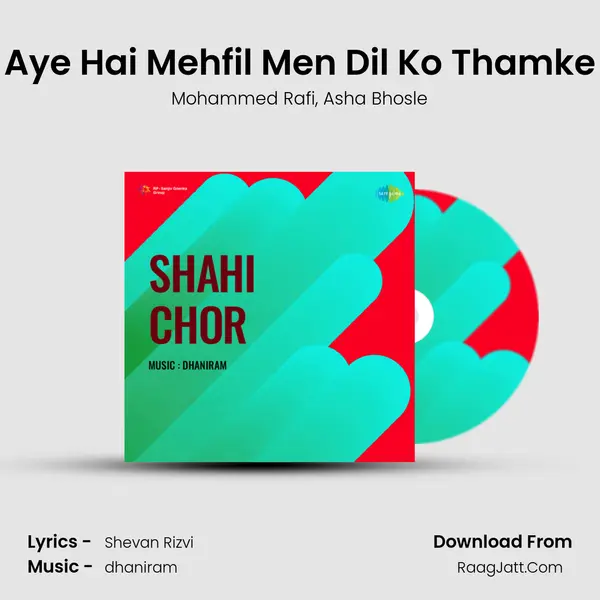 Aye Hai Mehfil Men Dil Ko Thamke mp3 song