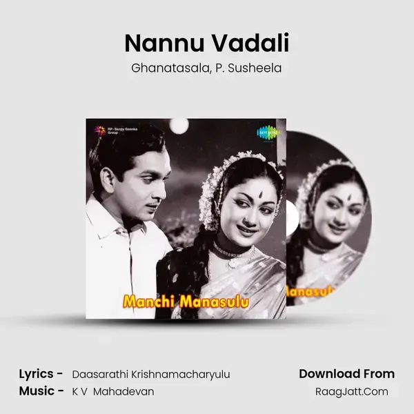 Nannu Vadali Song mp3 | Ghanatasala