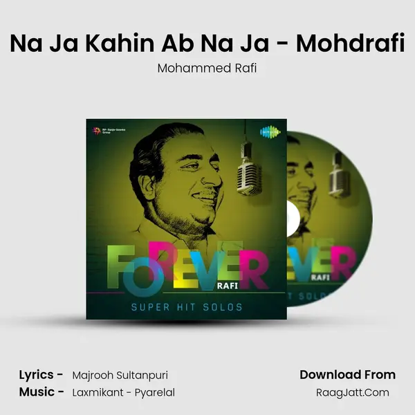 Na Ja Kahin Ab Na Ja - Mohdrafi Song mp3 | Mohammed Rafi