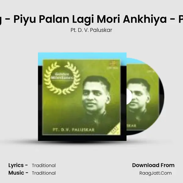 Gaud Sarang - Piyu Palan Lagi Mori Ankhiya - Ptdv Paluskar Song mp3 | Pt. D. V. Paluskar