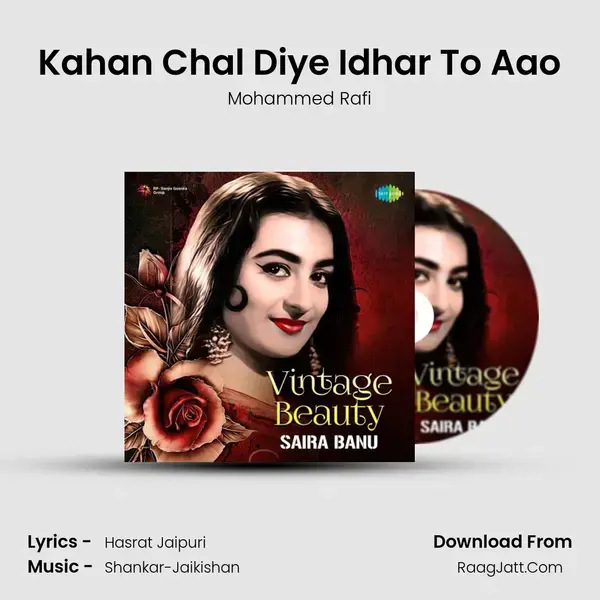 Kahan Chal Diye Idhar To Aao Song mp3 | Mohammed Rafi