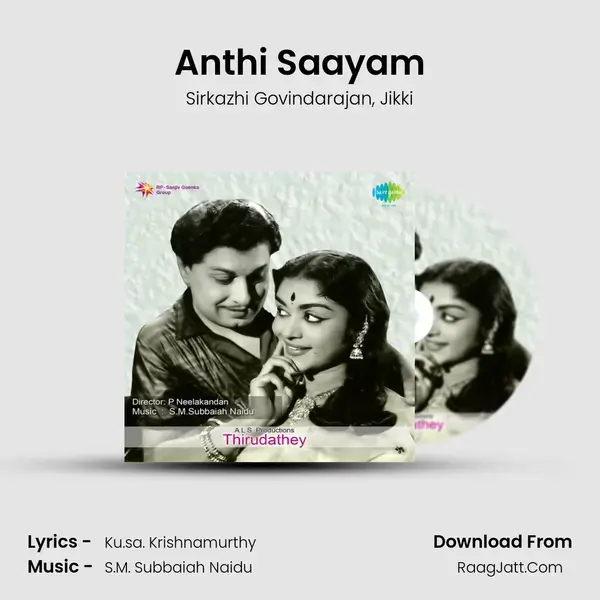 Anthi Saayam Song mp3 | Sirkazhi Govindarajan