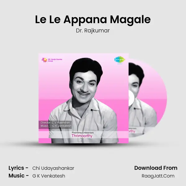 Le Le Appana Magale Song mp3 | Dr. Rajkumar