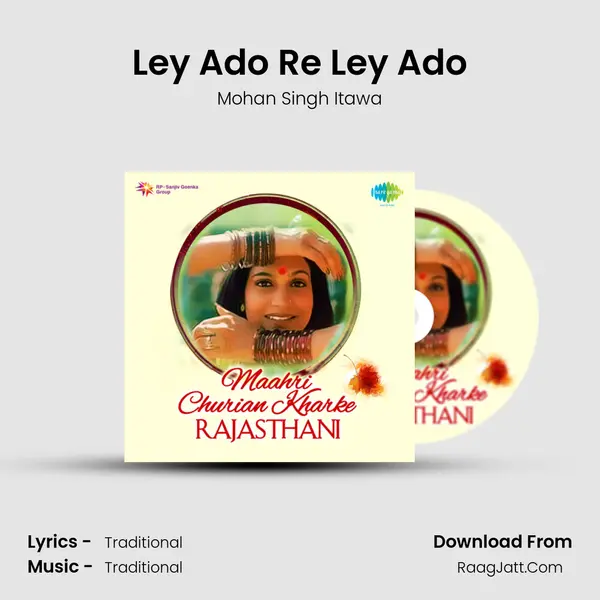 Ley Ado Re Ley Ado Song mp3 | Mohan Singh Itawa