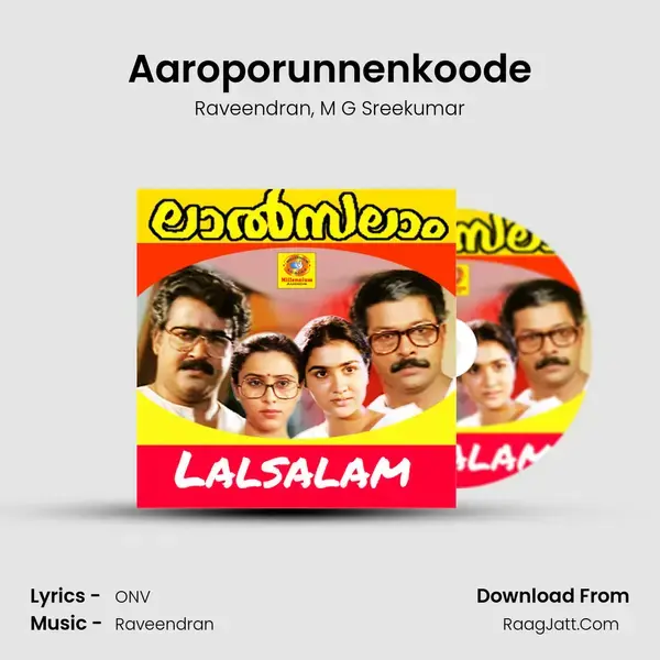 Aaroporunnenkoode Song mp3 | Raveendran