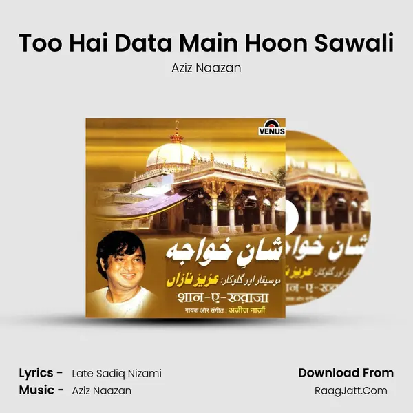 Too Hai Data Main Hoon Sawali Song mp3 | Aziz Naazan