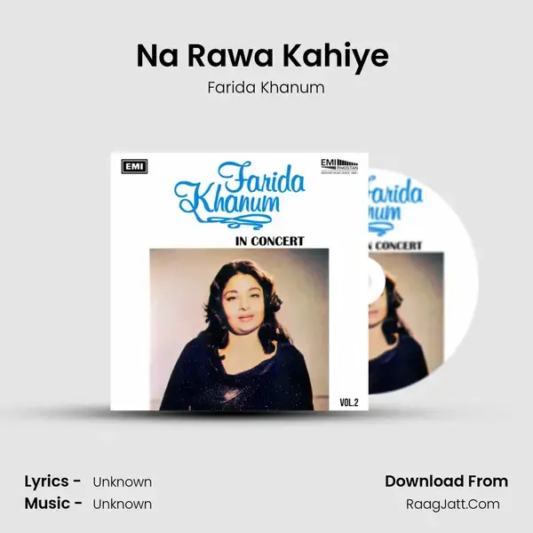 Na Rawa Kahiye (Live) Song mp3 | Farida Khanum