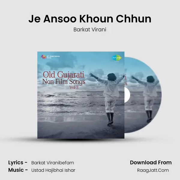 Je Ansoo Khoun Chhun Song mp3 | Barkat Virani