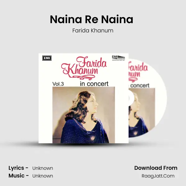 Naina Re Naina (Live) Song mp3 | Farida Khanum