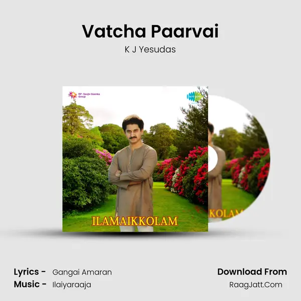 Vatcha Paarvai Song mp3 | K J Yesudas