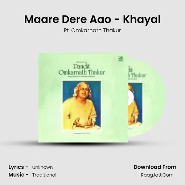 Maare Dere Aao - Khayal Song mp3 | Pt. Omkarnath Thakur