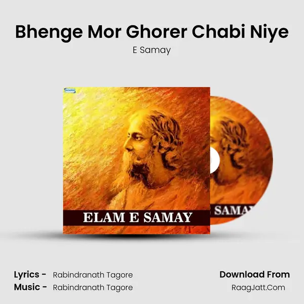 Bhenge Mor Ghorer Chabi Niye mp3 song