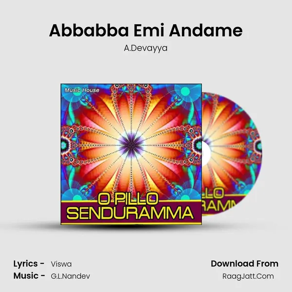 Abbabba Emi Andame Song mp3 | A.Devayya