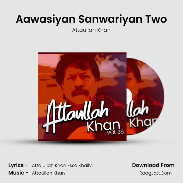 Aawasiyan Sanwariyan Two Song mp3 | Attaullah Khan