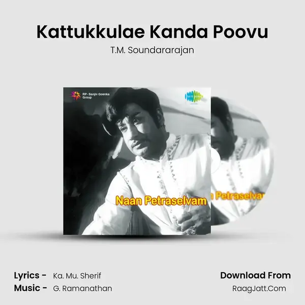 Kattukkulae Kanda Poovu Song mp3 | T.M. Soundararajan